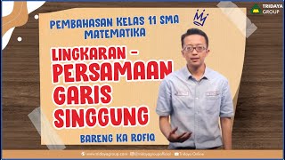 Kelas 11 SMA - Matematika - Lingkaran Part 3 Persamaan Garis Singgung - Bimbel Tridaya Online