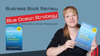 Blue Ocean Strategy by W. Chan Kim & Renée Mauborgne Book Review