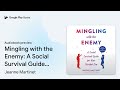 mingling with the enemy a social survival… by jeanne martinet · audiobook preview