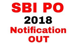 SBI PO 2018 Notification Released !