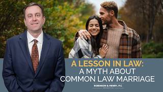 A Lesson In Law: A Myth About Common Law Marriage