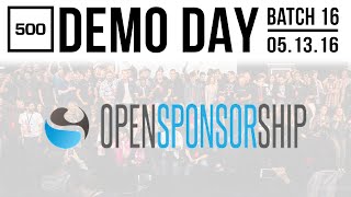 500 STARTUPS DEMO DAY 2016 BATCH 16, OpenSponsorship