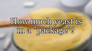 How much yeast is in a "package"?