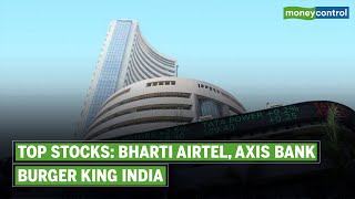 Axis Bank, Burger King India, Bharti Airtel And More: Top Stocks To Watch Out On January 25, 2022