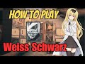 How To ACTUALLY Learn to Play Weiss Schwarz (Beginner to Expert)