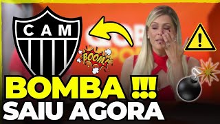 SAIU A BOMBA! QUASE NÃO ACREDITEI! TORCIDA VAI A LOUCURA! NINGUÉM ESPERAVA NOTÍCIA DO ATLÉTICO MG