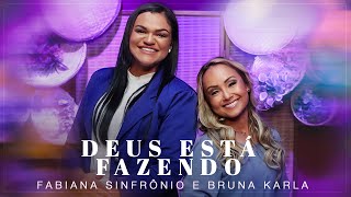 Fabiana Sinfrônio e Bruna Karla | Deus Está Fazendo (Ao Vivo) #MKNetwork