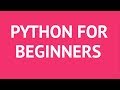 Python Tutorials for Beginners - Learn Python Online