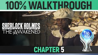 Sherlock Holmes: The Awakened - Chapter 5 - 100% Walkthrough 🏆 All Trophies / Achievements