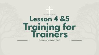 Training For Trainers T4t Lesson 4 5