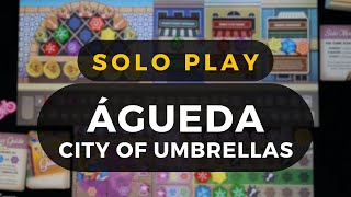 Agueda: City of Umbrellas Solo Playthrough | DaniCha