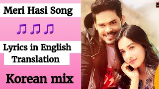 (English lyrics)-Meri hasi song lyrics in English translation @zee music company