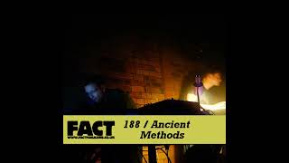 Ancient Methods - FACT Mix 188