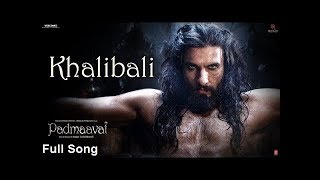 Padmaavat: Khalibali (Full Song) | Deepika Padukone | Shahid Kapoor | Sanjay Leela Bhansali