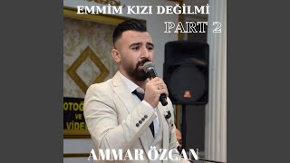 Emmim Kızı Değil Mi, Pt. 2 (Türkce)