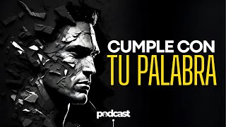 El Arte De Cumplir Con Tu Palabra