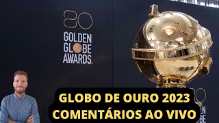 Globo de Ouro 2023 - Comentários ao vivo