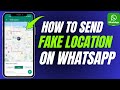 How to Send Fake Location on WhatsApp! | (iPhone & Android)