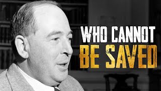 7 Types of Christians Who Cannot Be Saved: Are You One? | C.S Lewis Lessons