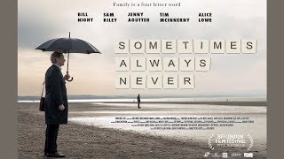 SOMETIMES ALWAYS NEVER Official Trailer (2019) Bill Nighy &  Sam Riley