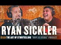 The Art Of Story Telling w/ Ryan Sickler | Hosted by Dope As Yola