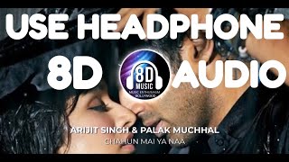 Chahun Mai Ya Naa(8D AUDIO) - Ashiqui 2 I Music Enthusiasm Bollywood