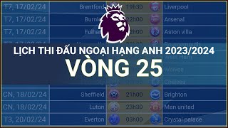Lịch thi đấu Ngoại hạng Anh 2023/2024 - Vòng 25