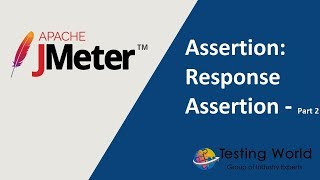 Jmeter Tutorial 9 - Part-2: Assertions : Response Assertion