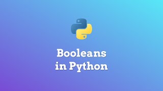 Booleans in Python - Ep. 4 Beginner Python