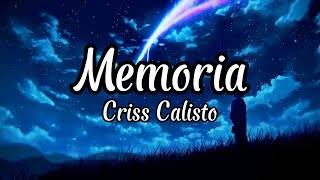 Memoria _ Criss Calisto ( Letra )