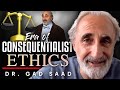 New Era of Consequentialist Ethics: The Impact on Modern Morality - Brian Rose & Gad Saad