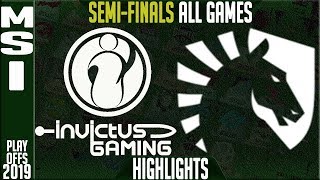 IG vs TL Highlights ALL GAMES | MSI 2019 Semi-finals Day 6 | Invictus Gaming vs Team Liquid