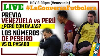 #LaConversaFutbolera VENEZUELA vs PERU - NÚMEROS DE JOSÉ PESEIRO