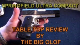 Springfield Ultra Compact: Table Top Reivew by The Big Olof