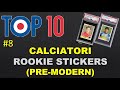 TOP 10 CALCIATORI STICKERS  - SOCCER CARD MARKET #8