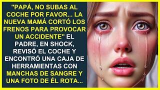 ¡PAPÁ, NO SUBAS AL COCHE! LA NUEVA MAMÁ CORTÓ LOS FRENOS. EL PADRE EN SHOCK LO REVISÓ Y ENCONTRÓ...