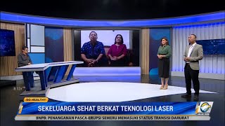 GO Healthy - Sekeluarga Sehat Berkat Teknologi Laser