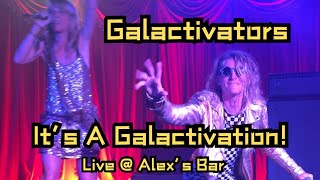 Galactivators - It’s A Galactivation (￼full song live @ Alex’s Bar LBC)