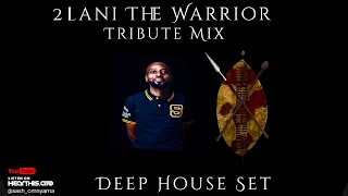 Deep House Set - Tribute To 2Lani The Warrior (Mixed By Sash Omnyama)