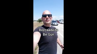 Bozcaada'da Bir Gün