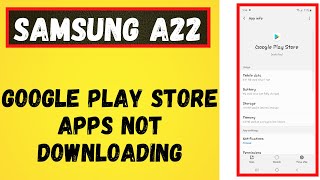How to Fix Samsung A22 Play Store not working problem | open Google Play Store Apps Not Downloading