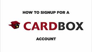 How to Signup for a Cardbox Account