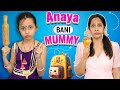 ANAYA Bani MUMMY | Moral Stories For Kids | Hindi Kahaniya | ToyStars