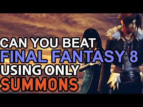 Can You Beat Final Fantasy 8 Using ONLY Summons? Challenge Run