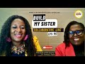 EPS. 162: Build My Sister Collaborative Live | Create And Educate | Leadership DoctHers