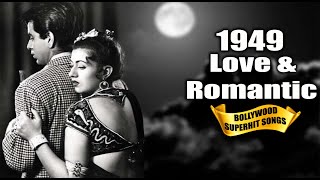 1949 Bollywood Romantic Songs Video - प्यार भरे गाने Old Superhit Gaane - Popular Hindi Songs