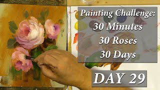 30 minutes - 30 roses - 30 days Painting Challenge Day 29