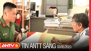 Tin tức an ninh trật tự nóng, thời sự Việt Nam mới nhất 24h sáng 3/5 | ANTV