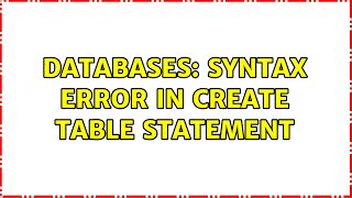 Databases: Syntax Error in Create Table Statement
