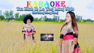 Tau Hlub Ib Pliag Los Yeej Muaj Nqi/Karaoke #karaoke  #hmongkaraoke #2024